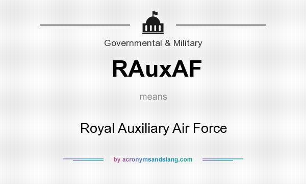 What does RAuxAF mean? It stands for Royal Auxiliary Air Force