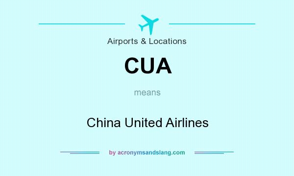 What does CUA mean? It stands for China United Airlines