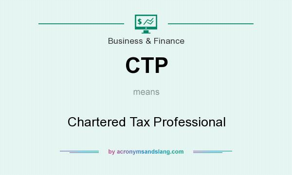 What does CTP mean? It stands for Chartered Tax Professional