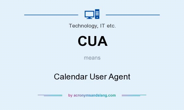 What does CUA mean? It stands for Calendar User Agent