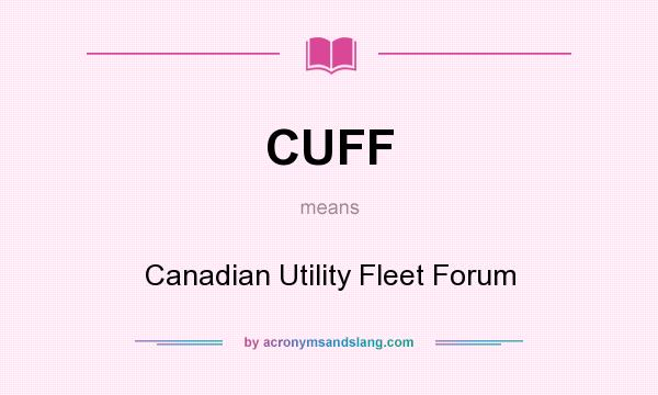 CUFF Canadian Utility Fleet Forum In Undefined By AcronymsAndSlang