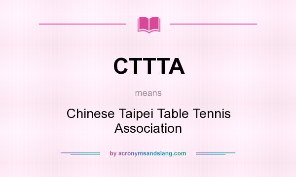What does CTTTA mean? It stands for Chinese Taipei Table Tennis Association