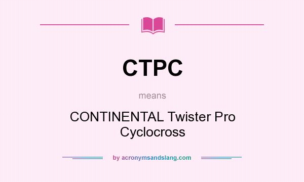 What does CTPC mean? It stands for CONTINENTAL Twister Pro Cyclocross