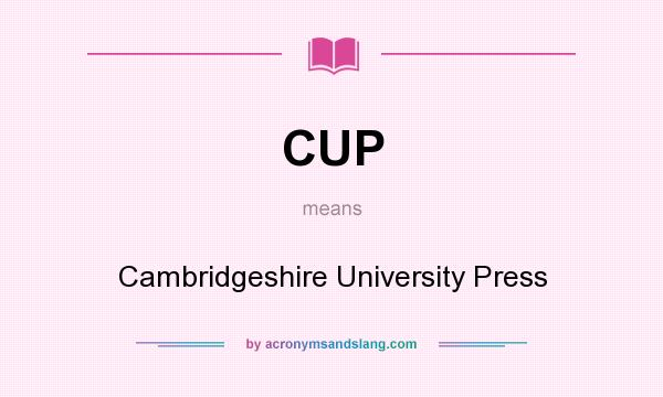 What does CUP mean? It stands for Cambridgeshire University Press