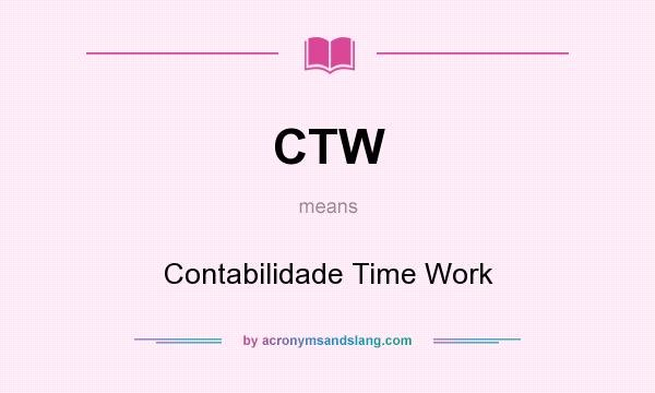 What does CTW mean? It stands for Contabilidade Time Work