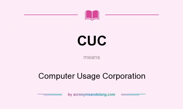 What does CUC mean? It stands for Computer Usage Corporation
