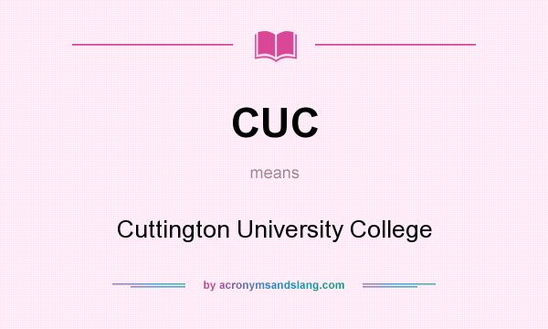 What does CUC mean? It stands for Cuttington University College