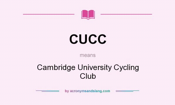 What does CUCC mean? It stands for Cambridge University Cycling Club