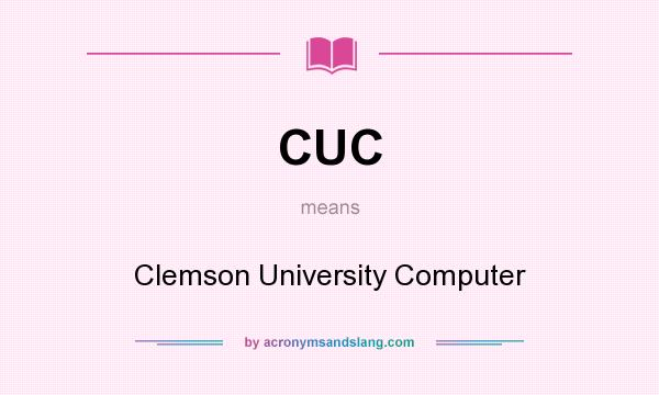 What does CUC mean? It stands for Clemson University Computer