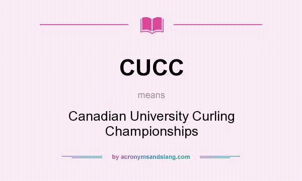 What does CUCC mean? It stands for Canadian University Curling Championships