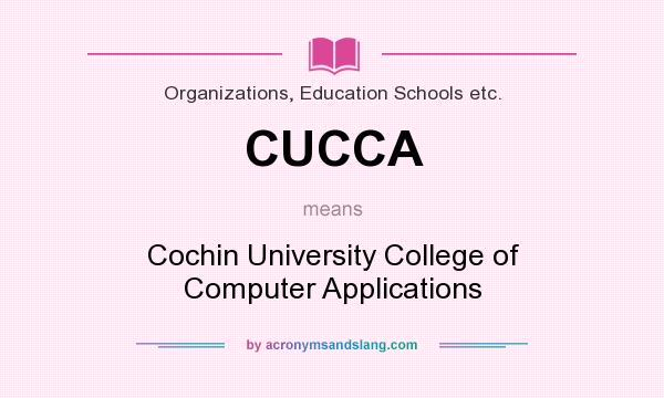 What does CUCCA mean? It stands for Cochin University College of Computer Applications