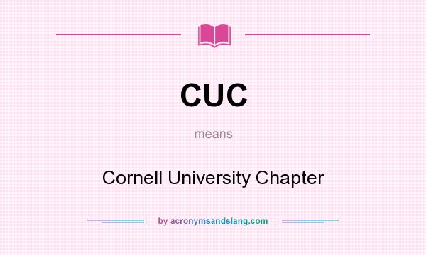 What does CUC mean? It stands for Cornell University Chapter