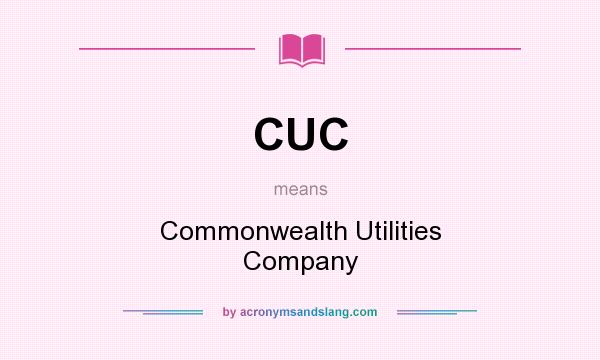 What does CUC mean? It stands for Commonwealth Utilities Company