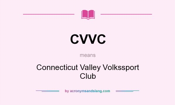 What does CVVC mean? It stands for Connecticut Valley Volkssport Club