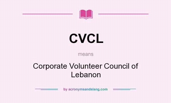 What does CVCL mean? It stands for Corporate Volunteer Council of Lebanon