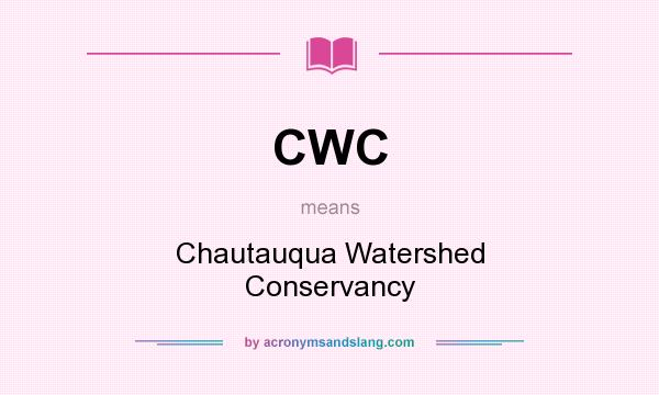 What does CWC mean? It stands for Chautauqua Watershed Conservancy