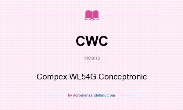 What does CWC mean? It stands for Compex WL54G Conceptronic