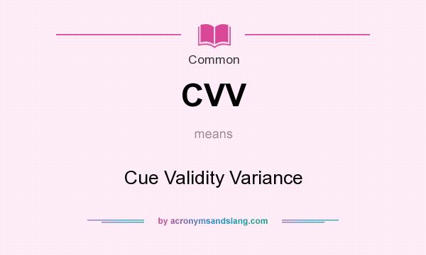 What does CVV mean? It stands for Cue Validity Variance
