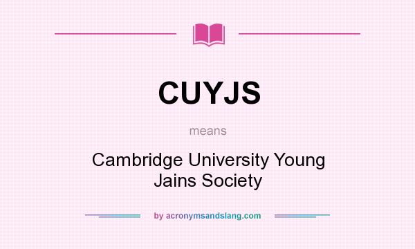 What does CUYJS mean? It stands for Cambridge University Young Jains Society