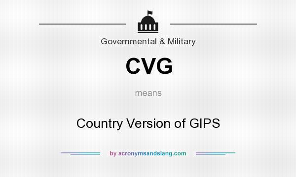What does CVG mean? It stands for Country Version of GIPS