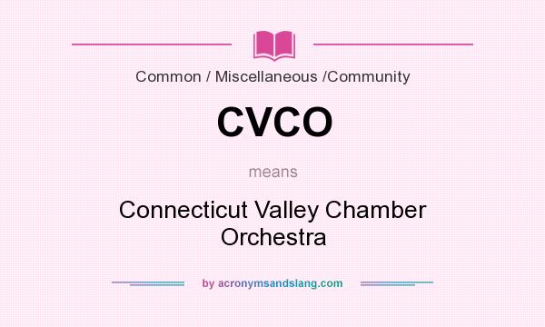 What does CVCO mean? It stands for Connecticut Valley Chamber Orchestra
