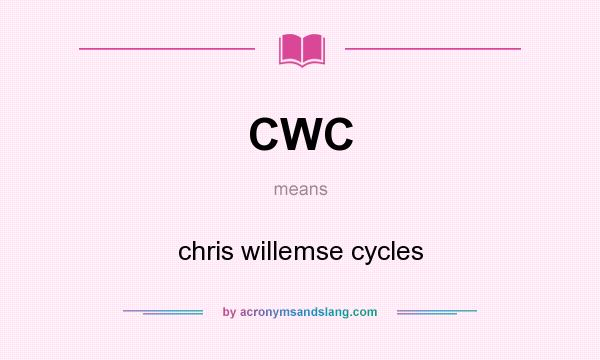 What does CWC mean? It stands for chris willemse cycles