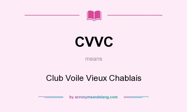 What does CVVC mean? It stands for Club Voile Vieux Chablais