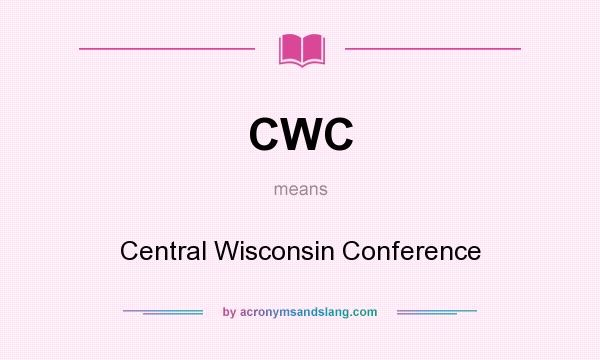 What does CWC mean? It stands for Central Wisconsin Conference