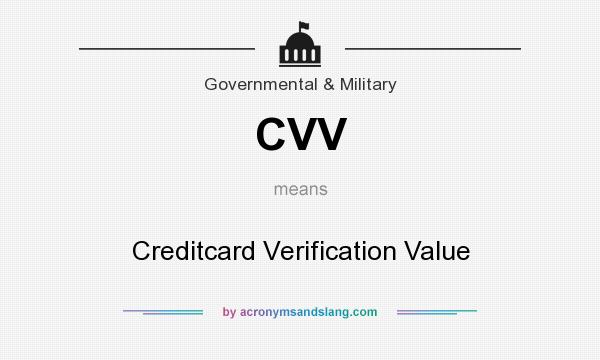 What does CVV mean? It stands for Creditcard Verification Value