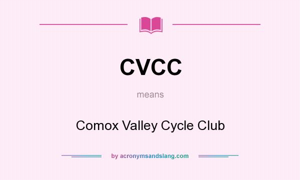 What does CVCC mean? It stands for Comox Valley Cycle Club