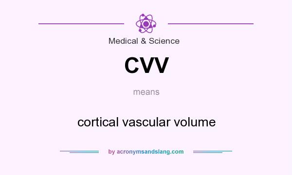What does CVV mean? It stands for cortical vascular volume