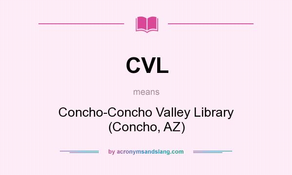 What does CVL mean? It stands for Concho-Concho Valley Library (Concho, AZ)