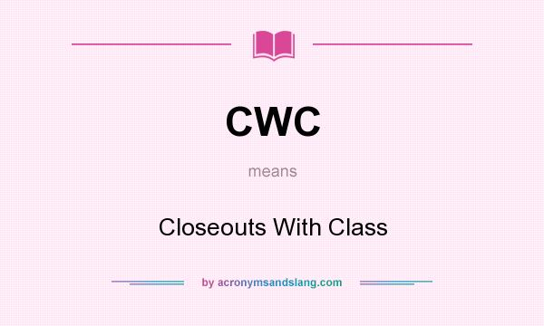 What does CWC mean? It stands for Closeouts With Class