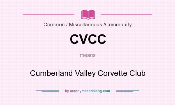 What does CVCC mean? It stands for Cumberland Valley Corvette Club