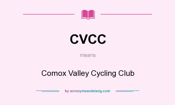 What does CVCC mean? It stands for Comox Valley Cycling Club