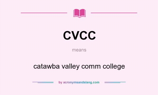 What does CVCC mean? It stands for catawba valley comm college