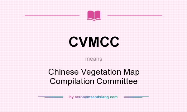 What does CVMCC mean? It stands for Chinese Vegetation Map Compilation Committee