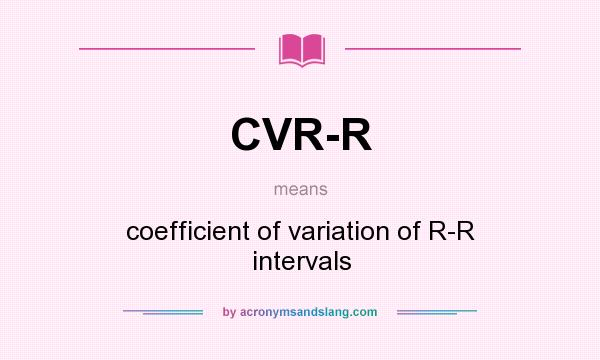 What does CVR-R mean? It stands for coefficient of variation of R-R intervals