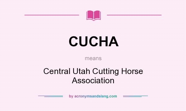 What does CUCHA mean? It stands for Central Utah Cutting Horse Association