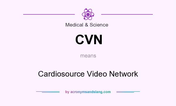 What does CVN mean? It stands for Cardiosource Video Network
