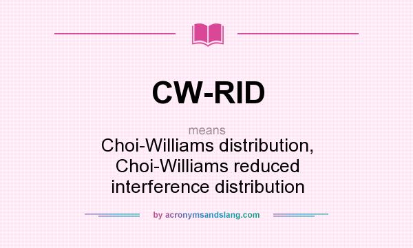 What does CW-RID mean? It stands for Choi-Williams distribution, Choi-Williams reduced interference distribution