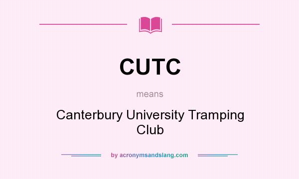 What does CUTC mean? It stands for Canterbury University Tramping Club