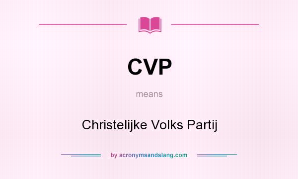 What does CVP mean? It stands for Christelijke Volks Partij
