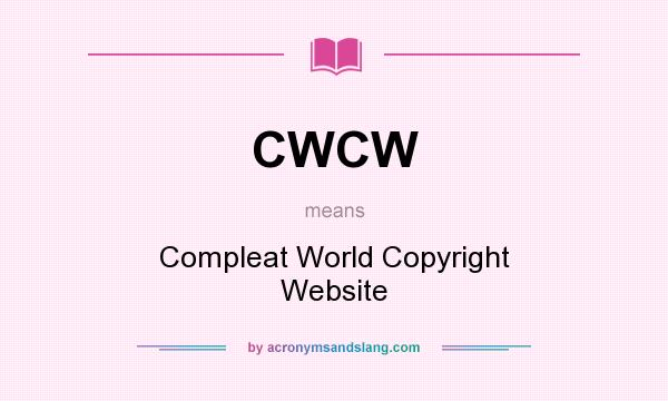 What does CWCW mean? It stands for Compleat World Copyright Website