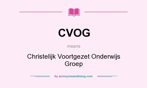 What does CVOG mean? It stands for Christelijk Voortgezet Onderwijs Groep