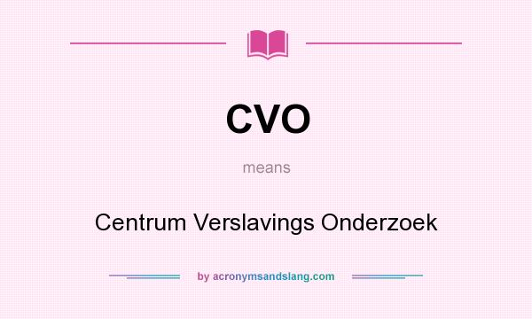 What does CVO mean? It stands for Centrum Verslavings Onderzoek