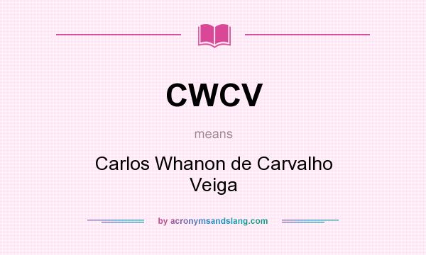 What does CWCV mean? It stands for Carlos Whanon de Carvalho Veiga