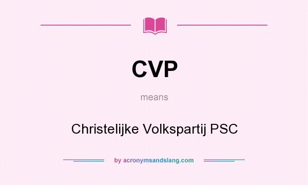 What does CVP mean? It stands for Christelijke Volkspartij PSC