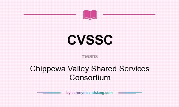 What does CVSSC mean? It stands for Chippewa Valley Shared Services Consortium