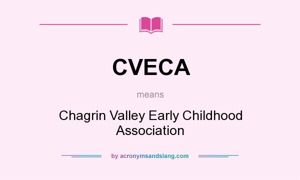 What does CVECA mean? It stands for Chagrin Valley Early Childhood Association